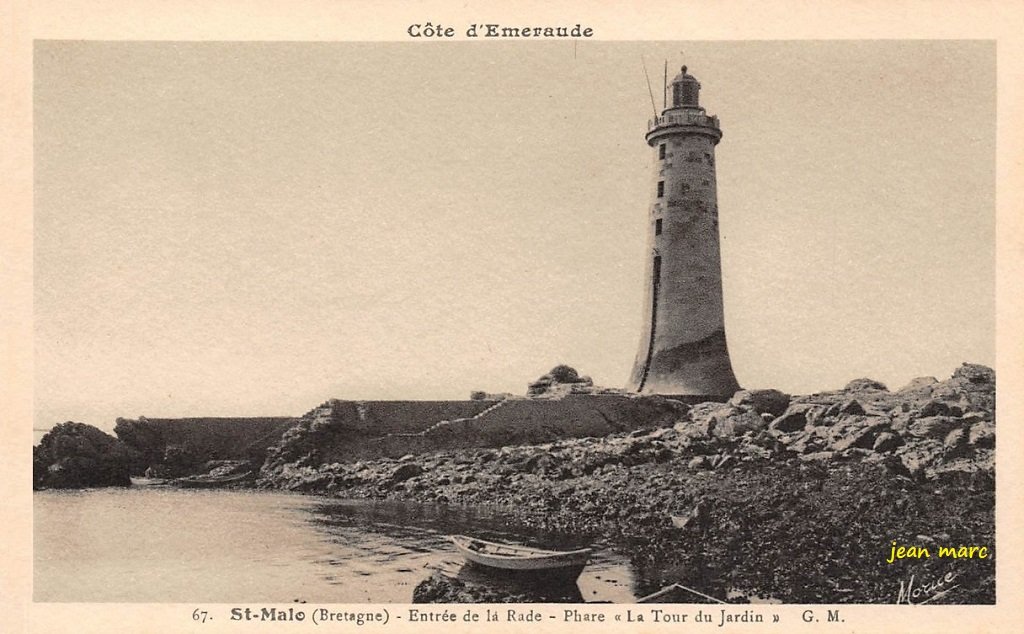 Saint-Malo - Entrée de la Rade - Phare de la Tour du Jardin (67 G.M. Édition Maurice Guérin, Saint-Malo).jpg