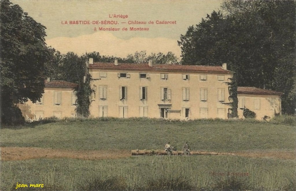 Cadarcet - Le Château à Monsieur de Monteau (sic pour Montaut).jpg