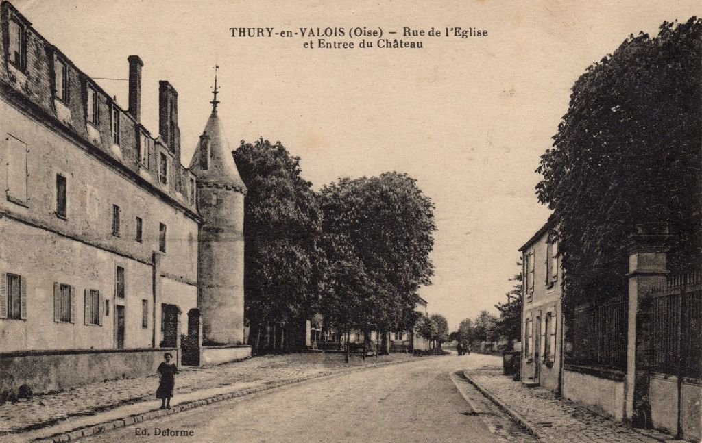 60 - THURY-EN-VALOIS - Rue de l'Eglise et Entrée du Château - Ed.. Delorme - 19-04-26.jpg