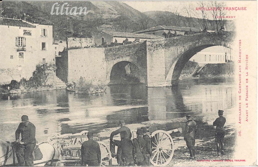 &quot;ARTILLERIE FRANÇAISE&quot; - &quot;  ° Régiment&quot; - &quot;36. - Artillerie de Campagne aux Manoeuvre avant le Passage de la Rivière&quot; - &quot;PHOTOTYPIE LABOUCHE FRÈRES, TOULOUSE.&quot;