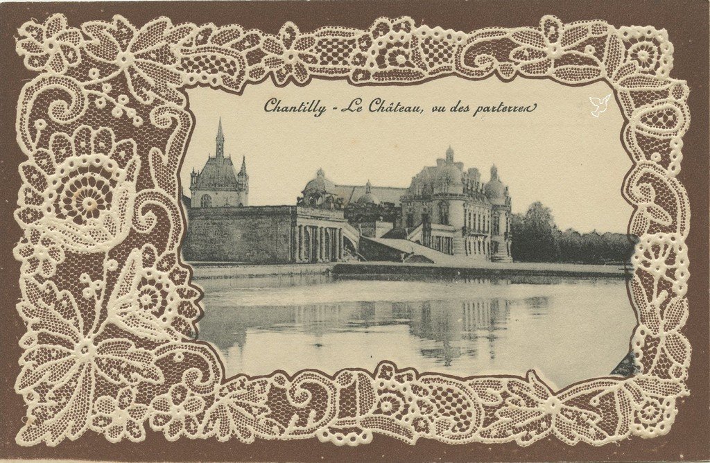 D - DENTELLE - Chantilly - Le Château, vu des parterres.jpg