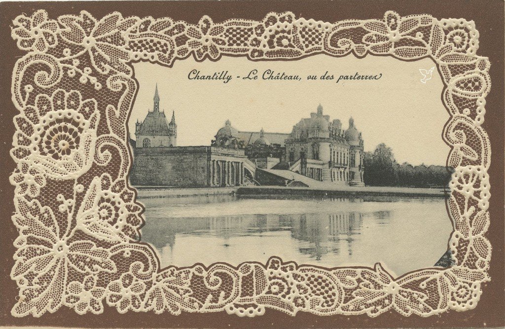 D - DENTELLE - Chantilly - Le Château, vu des parterres.jpg