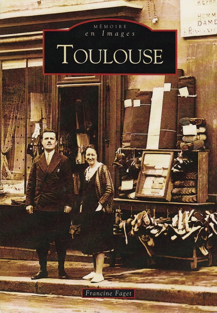 Toulouse - Mémoire en Images (F. Faget)-recto.jpg