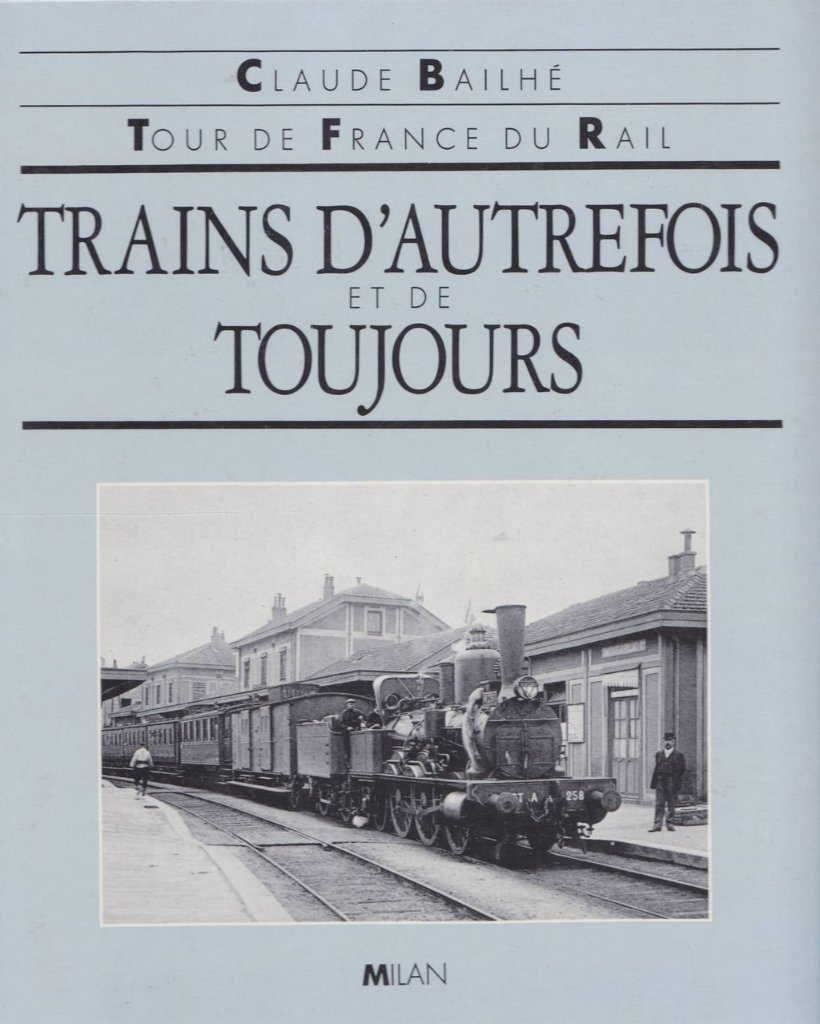Tour de France du Rail-Trains d'autrefois et de toujours-recto.jpg