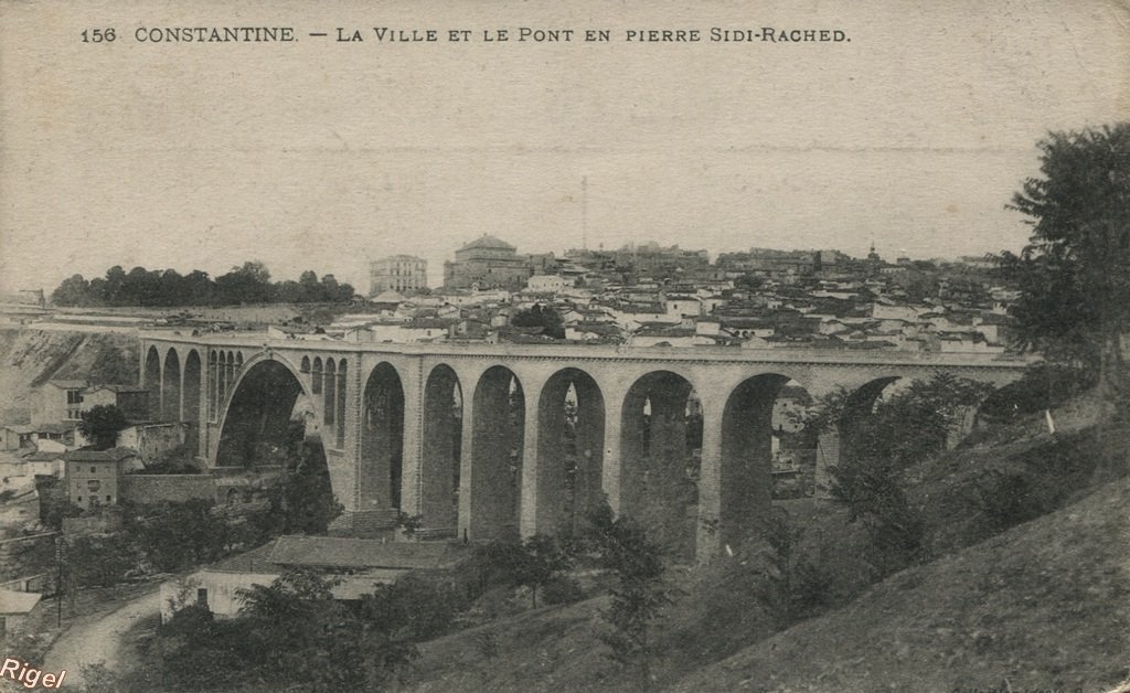 99-Alg - Constantine - La Ville et le Pont en Pierre Sidi-Rached - 156 Collection Ideale P S.jpg