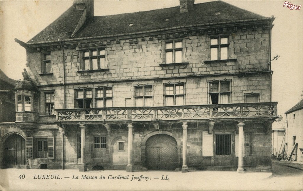 70-Luxeuil - Maison Cardinal Jouffroy - 40 LL.jpg