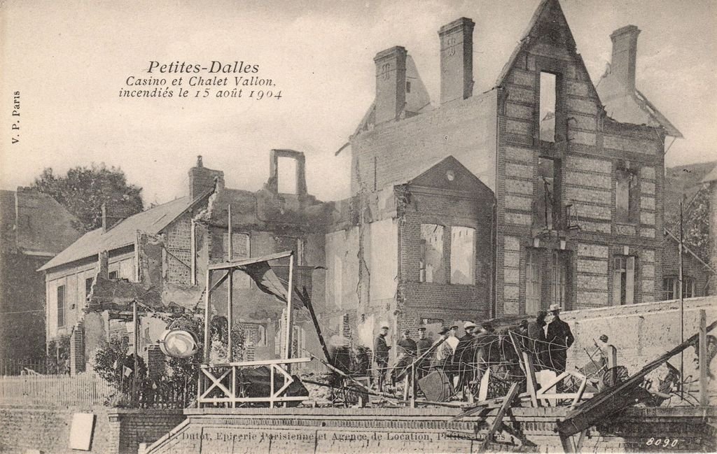 76  - LES PETITES DALLES - Casino et Chalet Vallon, incendiés le 15 août 1904 - Antoine Proffit - Edition P. Dutot - 27-08-23.jpg