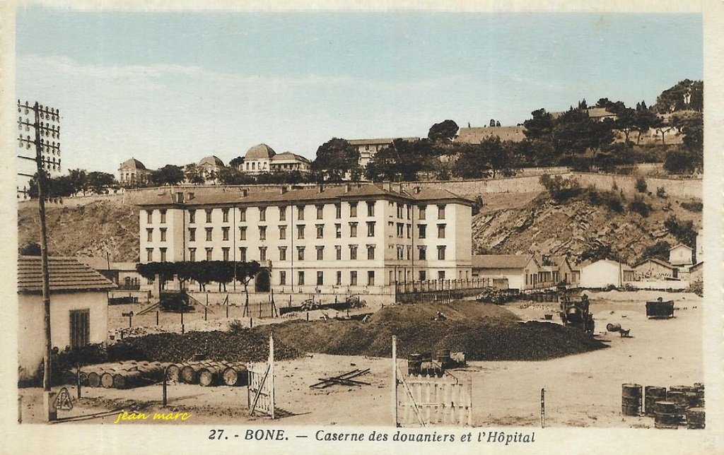 Bône - Caserne des Douaniers et l'Hôpital.jpg