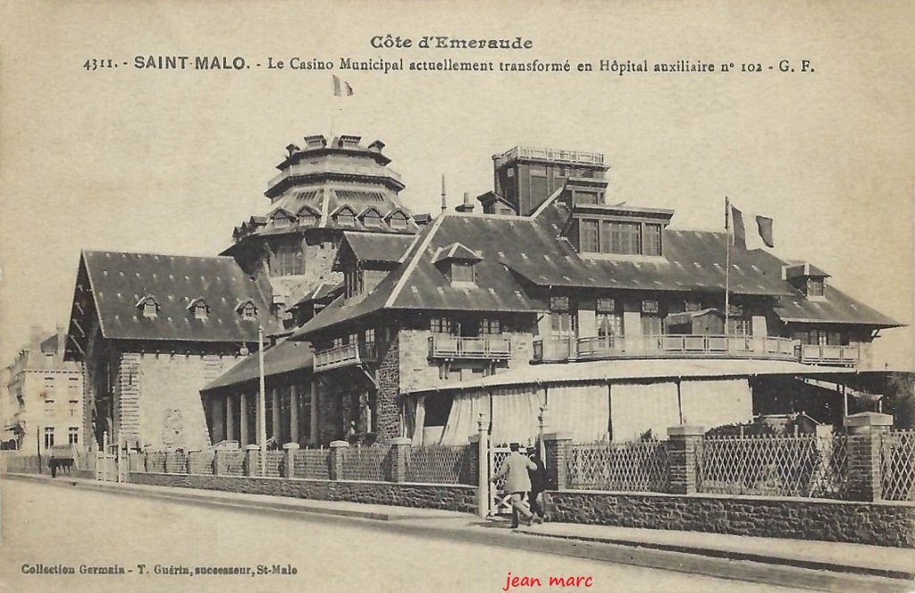 Saint-Malo – Le Casino Municipal actuellement transformé en Hôpital auxiliaire n°102.jpg
